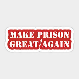 MAGA MPGA Make Prison Great Again Trump 2024 Sticker